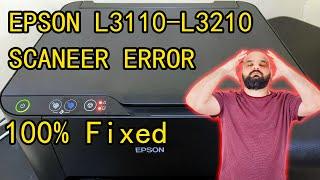 Epson l3110 scanner not working ! Epson L3110, L3115, L3116,L3150 scanner error 100% Solutions
