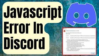 How To Fix Javascript Error In Discord [Updated 2024]