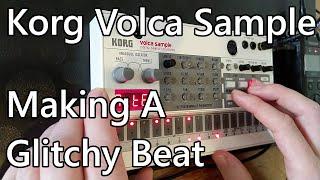 Making A Glitchy Beat with the Korg Volca Sample