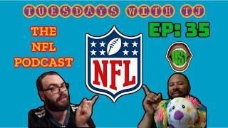 TUESDAYS WITH TJ "The NFL Podcast" | Episode 35 | Who needs better season? Caleb or Jayden!