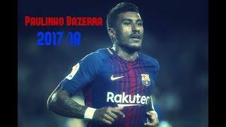 Paulinho Bazerra ● 2017/18 - Overall | HD