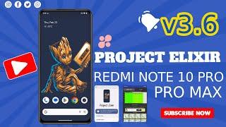 Project Elixir: The Best Custom ROM for Redmi Note 10 Pro/Pro Max with  Insane Battery Backup 