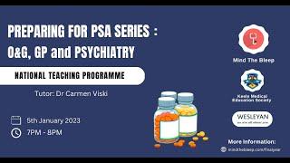 Prescribing Safety Assessment Series: Session 8 O&G, GP and Psychiatry