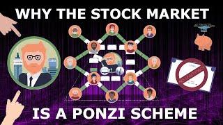 The Stock Market is a Ponzi Scheme. Fully explained.