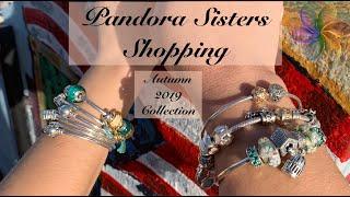 Shopping the PANDORA FALL  COLLECTION 2019 with a Pandora Sister