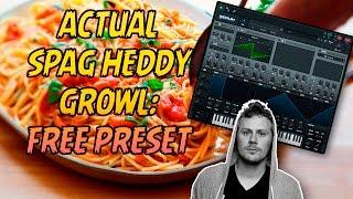 ACTUAL SPAG HEDDY GROWL IN SERUM!!!| FREE PRESET