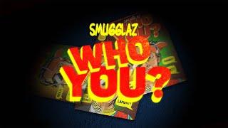 Smugglaz - Who You ??? (Official Lyric Video + Visualizer)