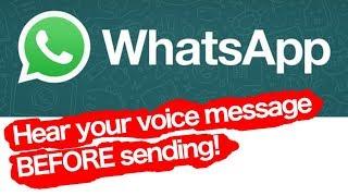 WhatsApp: listen to voice message before sent