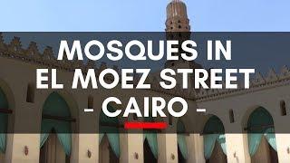 Mosques in El Moez Street - An Old Long Street in Old Cairo