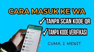 Cara Masuk Ke Wa Tanpa Kode Verifikasi Dan Kode QR || Cara Pantau WA Doi