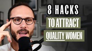 How To Attract Better Quality Women