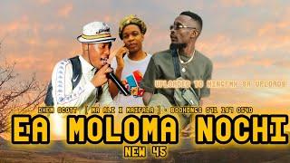 Dhem Scott - Ea Moloma Nochi ( New 45 ) Ma Ali x Maifala