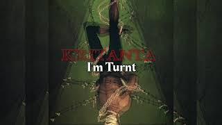 I'M TURNT - KRITANTA MUSIC