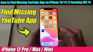 How to Find Missing YouTube App on iPhone 10/11/12 / iOS 14