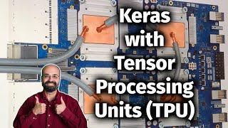 Keras and Google Tensor Processing Units (TPUs) (13.5)