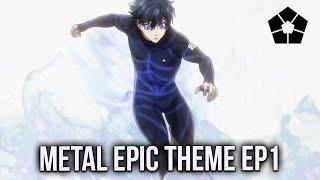 Episode 24 and 1 - Blue Lock - Main Theme - Metal - The Greatest