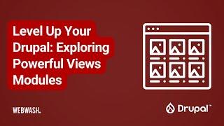 Level Up Your Drupal: Exploring Powerful Views Modules