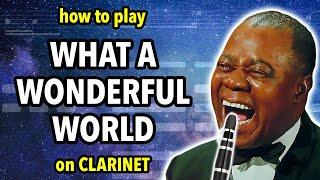 How to play What a Wonderful World on Clarinet | Clarified