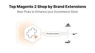 Top 9 Magento 2 Shop By Brand Extensions