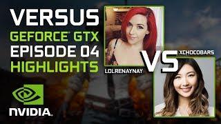 VERSUS GeForce GTX Episode 4 Highlights: lolrenaynay VS xChocoBars