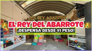 MEGA BODEGA de ABARROTES ¡COMPRA + BARATA TU DESPENSA!/ “EL REY DEL ABARROTE” / CIUDAD DE MÉXICO