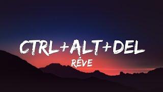 Rêve - CTRL + ALT + DEL (Lyrics)