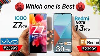 Redmi Note 13 Pro vs iQOO Z7 Pro - Best 25k mobiles Comparison 