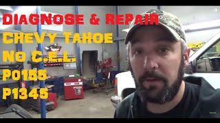 Chevy Tahoe No Check Engine Light & Codes P0155 / P1345