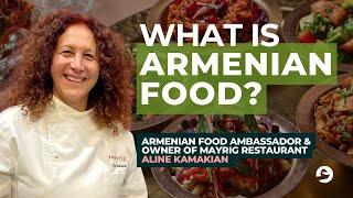 What Is Armenian Food? | Aline Kamakian