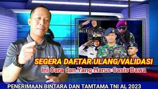 INI CARA VALIDASI CALON BINTARA DAN TAMTAMA TNI AL GEL 1 TA 2023