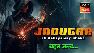 JADUGAR : Ek Rahasyamayi Shakti Final Release Date | First Promo | Perfect Process Mixing