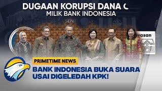 Dugaan Korupsi Dana Lewat CSR? Bank Indonesia Angkat Suara Usai Digeledah KPK - [Primetime News]