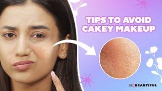 How To Avoid Cakey Patchy Makeup | Makeup Tips for Flawless Makeup Look 2024 | Be Beautiful