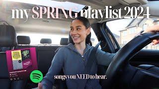 my SPRING playlist 2024! *songs you NEED to hear*