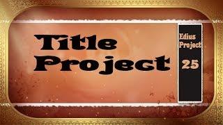 Edius Title Song Project Free  2019