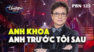 Anh Khoa - Anh Trước Tôi Sau (Nguyễn Văn Đông) PBN 125