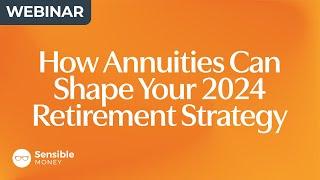 How Annuities Can Shape Your 2024 Retirement Strategy