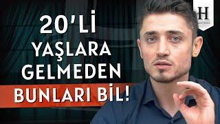 20 Yaşından Önce Öğrenmen Gerekenler