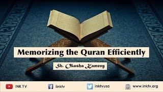 Memorizing the Quran Efficiently | Sh. Okasha Kameny INK TV Q&A