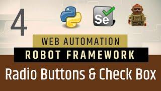 Part4- How To Select Radio Buttons & Check Boxes in Robot Framework | Selenium with Python