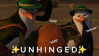 The Penguins of Madagascar but it's unhinged 