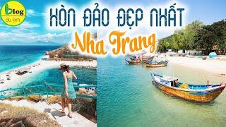 Du lịch Nha Trang hè 2021 check in 9 hòn đảo đẹp nhất Nha Trang, không đi quá tiếc!!!