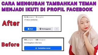 CARA MENGUBAH TAMBAHKAN TEMAN MENJADI IKUTI DI PROFIL FACEBOOK||FACEBOOK PROFESIONAL