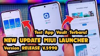 Update Terbaru MIUI Launcher V.5990 Test App Vault Widget Terbaru!