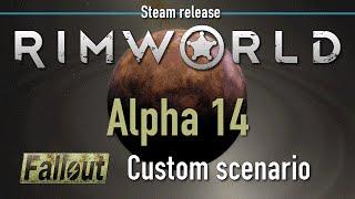 Ep 1 - RimWorld Fallout custom scenario (RimWorld Alpha 14 PC Steam release)