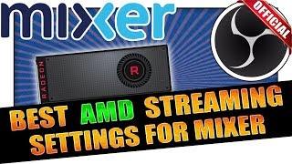 Best Mixer Streaming Settings using AMD GRAPHICS CARD In OBS Studio ️ UPDATED 2020 IN DESCRIPTION 