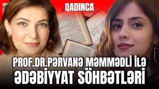 Prof.Dr.Pərvanə Məmmədli ilə ədəbiyyat söhbətləri | QADINCA | Güney Azərbaycan Televiziyası