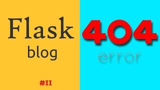 Python Flask Tutorial #11: Custom 404 error page | Flask crash course for beginners