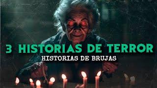 3 HISTORIAS DE TERROR SOBRE BRUJAS (RELATOS DE HORROR)