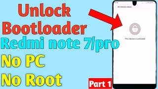 How to unlock Bootloader in redmi note 7 pro| without PC No Root access| Part 1